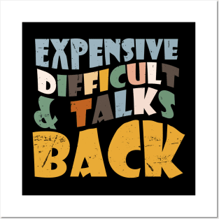 Expensive Difficult And Talks Back Mothers' Day Mom Life Posters and Art